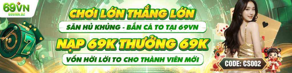 CHƠI LỚN THẮNG LỚN