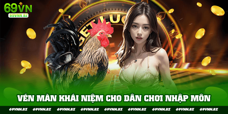 Vén màn khái niệm cho dân chơi nhập môn