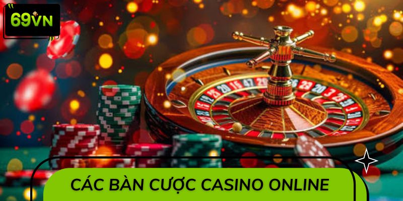 Gọi tên các bàn cược Casino online 69VN đỉnh nhất 2026