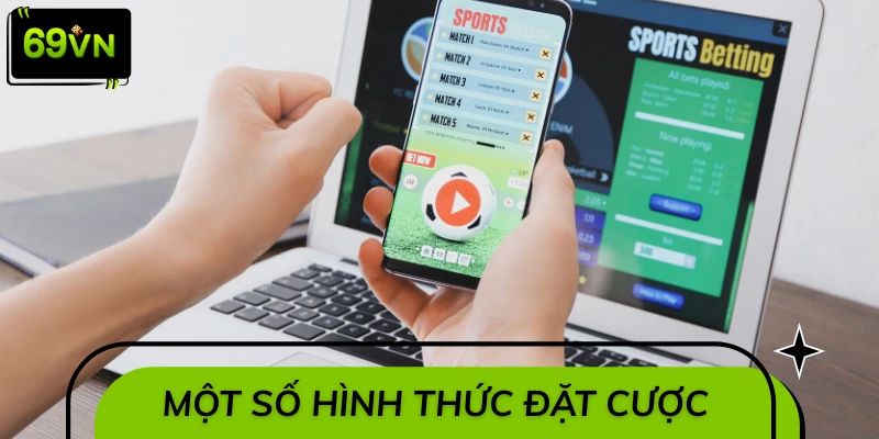 Các hình thức cược kèo châu Âu rất đa dạng
