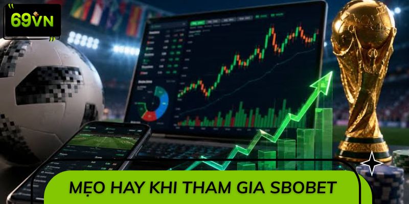 Mẹo hay khi tham gia sảnh cược SBOBET