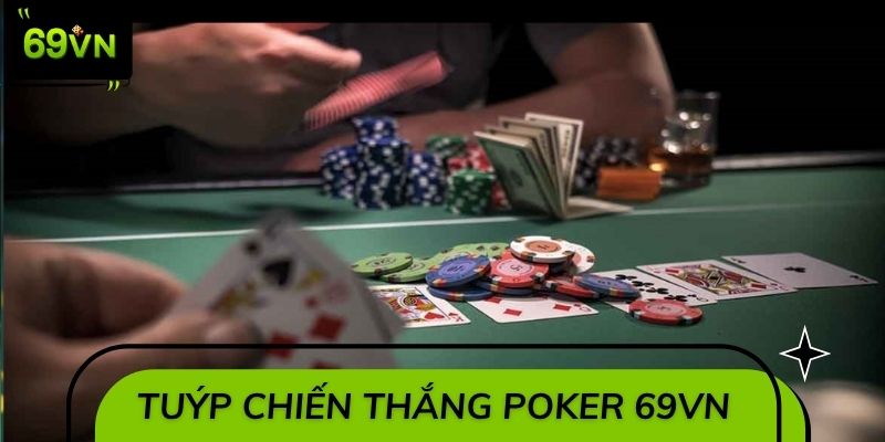 Cách chơi poker 69Vn như thế nào?