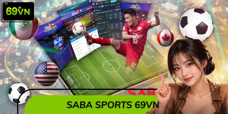 Saba Sports 69VN – Tâm Điểm Thể Thao, Cập Nhật Trận Đấu Hot