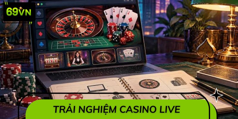 Trải nghiệm Casino live với dealer trực tiếp